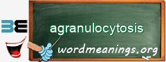 WordMeaning blackboard for agranulocytosis